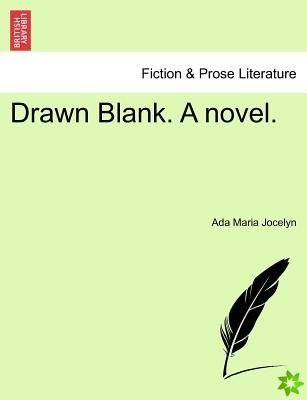 Drawn Blank. a Novel.