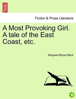 Etc.  a Most Provoking Girl. a Tale of the East Coast