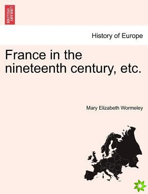 France in the Nineteenth Century, Etc.