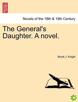 General's Daughter. a Novel.