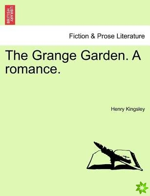 Grange Garden. a Romance.