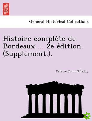 Histoire Comple Te de Bordeaux ... 2e E Dition. (Supple Ment.).