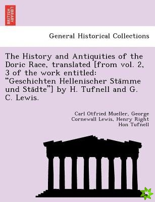 History and Antiquities of the Doric Race, Translated [From Vol. 2, 3 of the Work Entitled