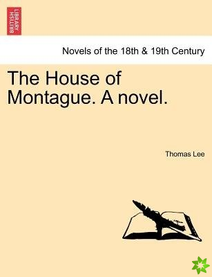 House of Montague. a Novel.