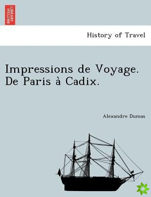 Impressions de Voyage. de Paris a Cadix.