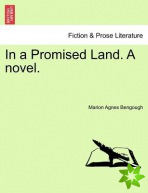 In a Promised Land. a Novel. Vol. III