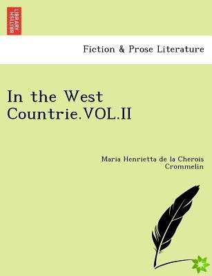 In the West Countrie.Vol.II
