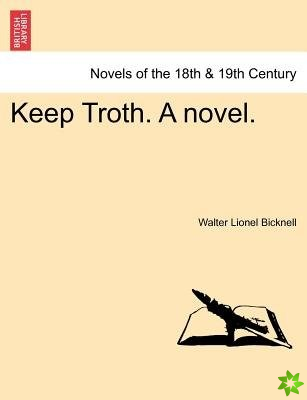 Keep Troth. a Novel.