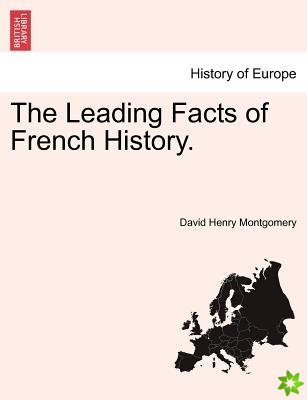 Leading Facts of French History.
