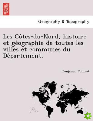 Les Co Tes-Du-Nord, Histoire Et GE Ographie de Toutes Les Villes Et Communes Du de Partement.