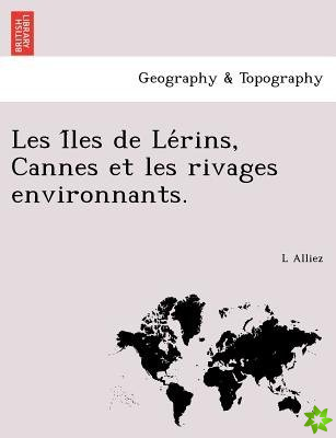 Les I Les de Le Rins, Cannes Et Les Rivages Environnants.