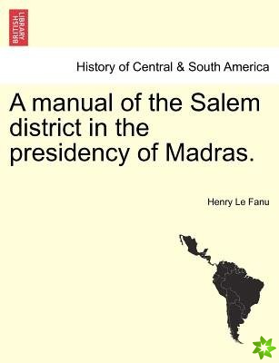 Manual of the Salem District in the Presidency of Madras. Vol. II
