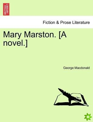 Mary Marston. [A Novel.]
