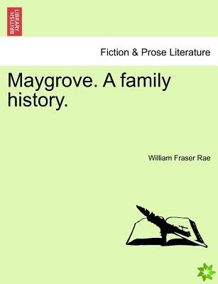Maygrove. a Family History.