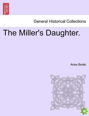 Miller's Daughter. Vol. III.