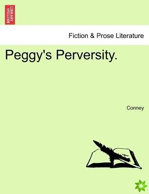 Peggy's Perversity.