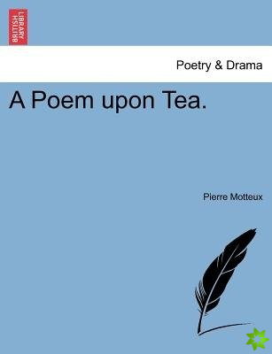 Poem Upon Tea.