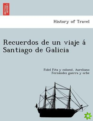Recuerdos de Un Viaje a Santiago de Galicia