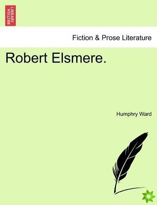 Robert Elsmere. Vol. I.