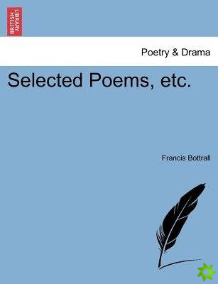Selected Poems, Etc.