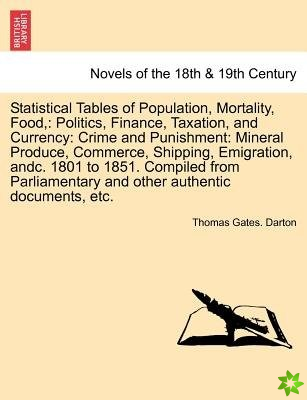 Statistical Tables of Population, Mortality, Food,