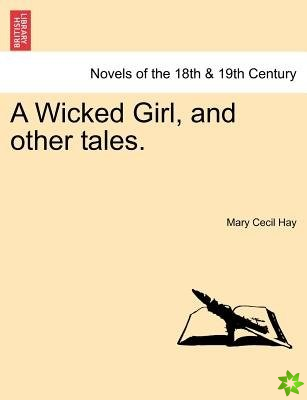 Wicked Girl, and Other Tales.