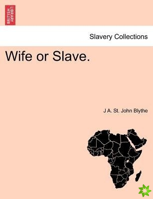 Wife or Slave. Vol. II.