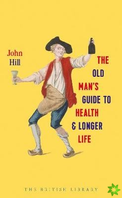 Old Man's Guide to Health and Longer Life