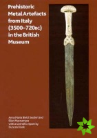 Prehistoric Metal Artefacts from Italy (3500-720 BC) in the British Museum