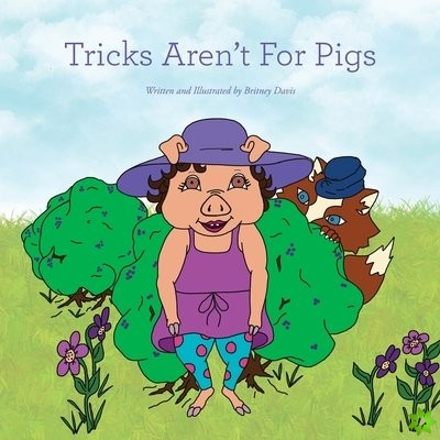 Tricks Aren't For Pigs