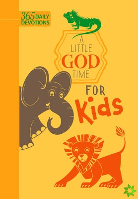 365 Daily Devotions: A Little God Time for Kids