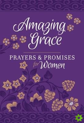 Amazing Grace: Prayers & Promises for Women