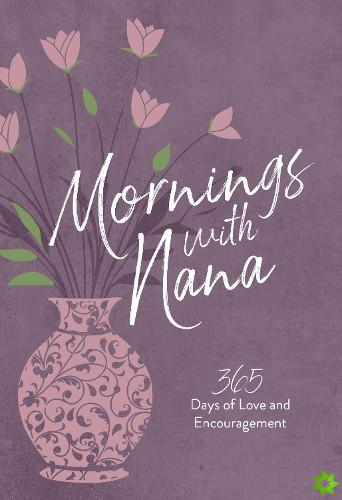 Mornings with Nana