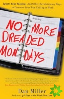 No More Dreaded Mondays