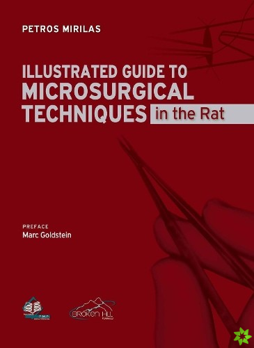 Illustrated Guide to Microsurgical Techniques in the Rat