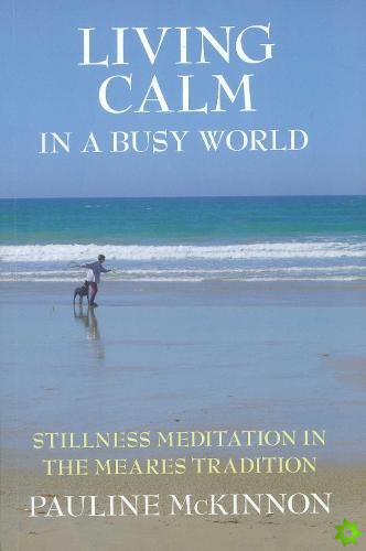 Living calm in a Busy World