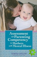Assessment of Parenting Competency in Mothers with Mental Illness