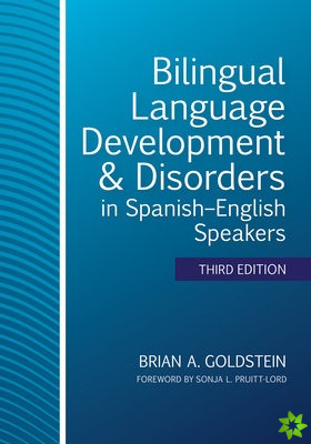 Bilingual Language Development & Disorders in SpanishEnglish Speakers