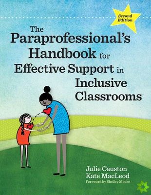Paraprofessional's Handbook for Effective Support in Inclusive Classrooms