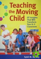 Teaching the Moving Child