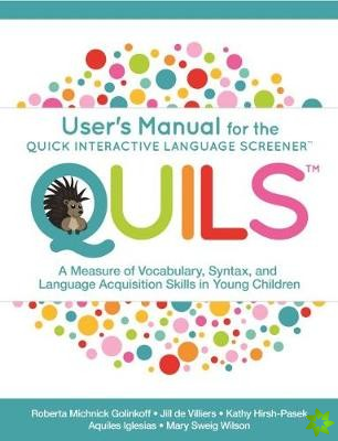 Users Manual for the Quick Interactive Language Screener (QUILS)