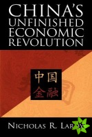 China (TM)s Unfinished Economic Revolution