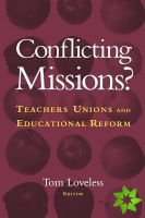 Conflicting Missions? Teachers Unions and Educational Reform