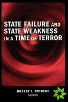 State Failure and State Weakness in a Time of Terror