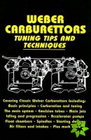 Weber Carburettors Tuning Tips and Techniques