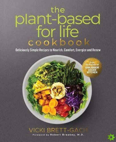 Plant-Based for Life Cookbook