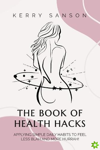 BOOK OF HEALTH HACKS
