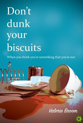 Don't Dunk Your Biscuits