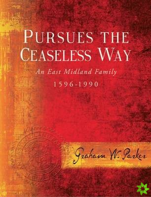 Pursues the Ceaseless Way