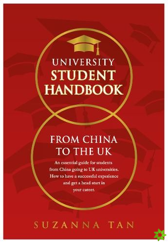 UNIVERSITY STUDENT HANDBOOK From China to the UK